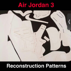 Jordan 3 Paper Patterns to Reconstruct Shoes
