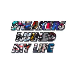 “Sneakers Ruined My Life” T-Shirt